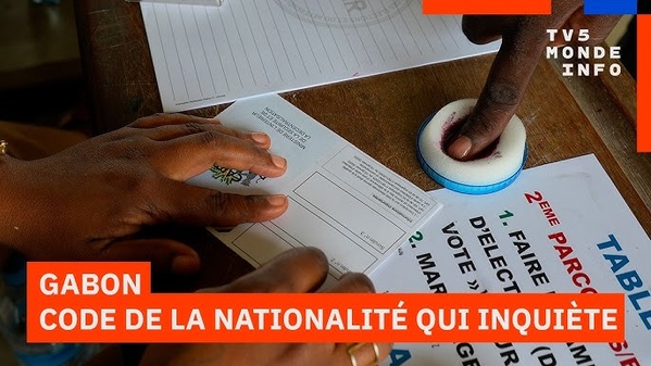Gabon, le nouveau Code de la nationalité qui divise Gabon, le nouveau Code de la nationalité qui divise